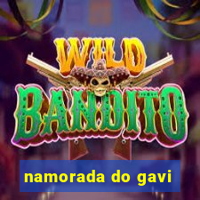 namorada do gavi